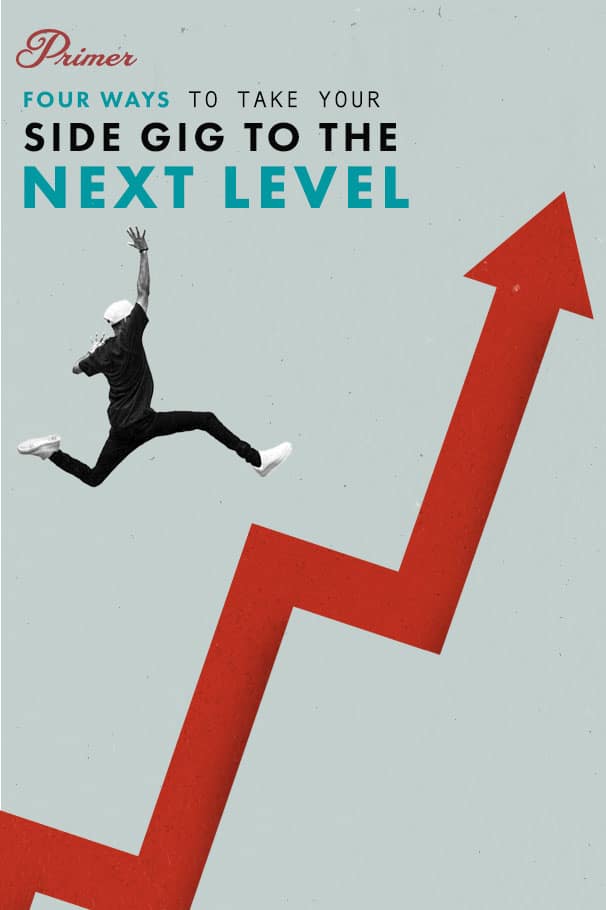 4 ways to take your side gig to the next level