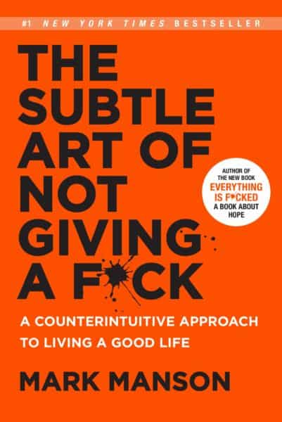 The Subtle Art of Not Giving a F*ck: A Counterintuitive Approach to Living a Good Life Hardcover – September 13, 2016