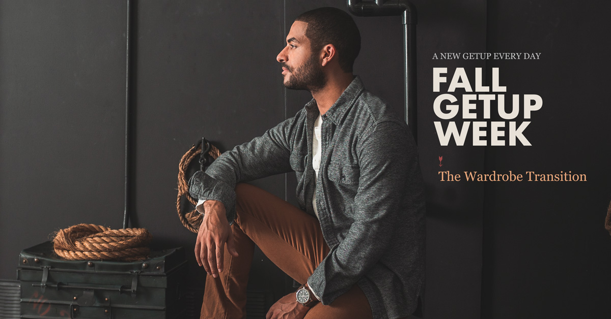 Fall Getup Week: The Wardrobe Transition