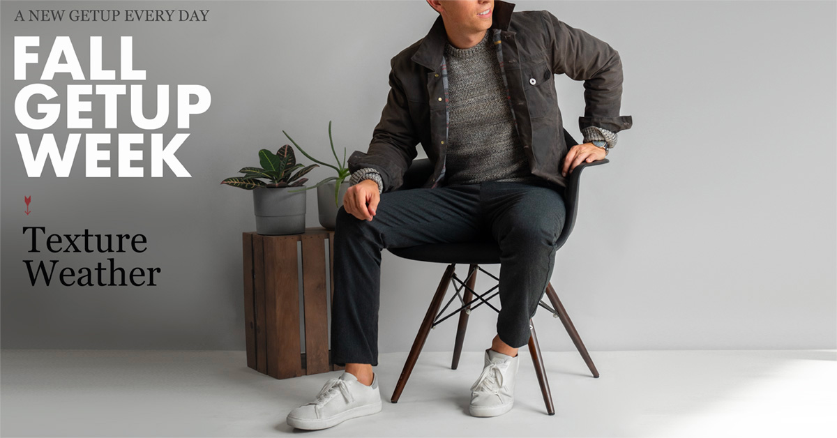 Fall Getup Week: Texture Weather