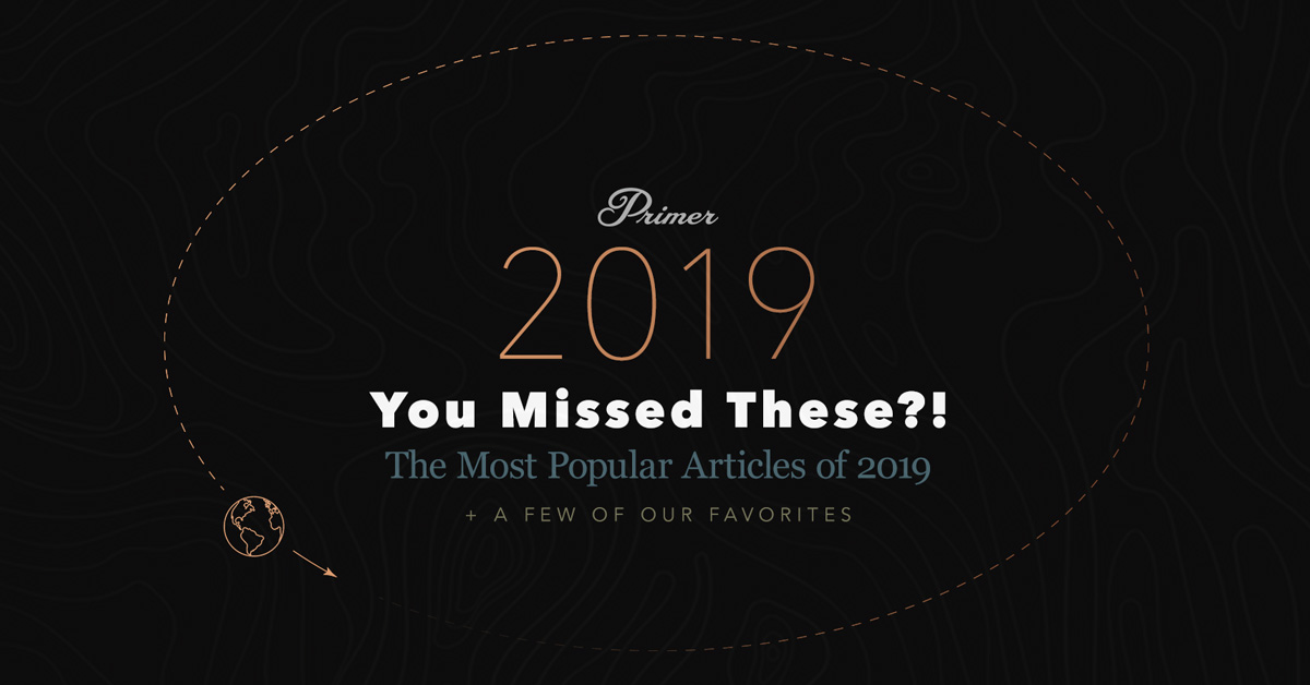 You Missed These?! The Most Popular Primer Articles from 2019