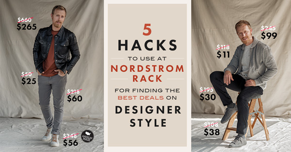 5 Hacks to Use at Nordstrom Rack for Finding the Best Deals on Designer Style