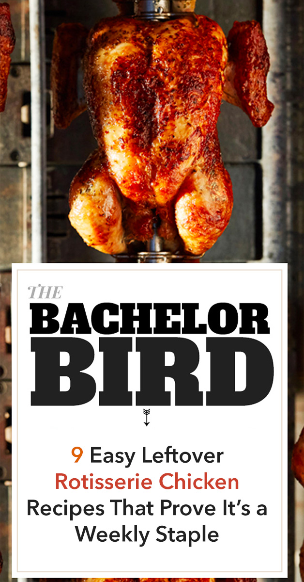 9 Easy Leftover Rotisserie Chicken Recipes That Prove It’s a Weekly Staple