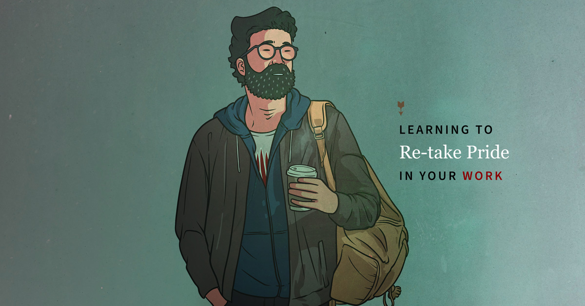 Learning to Re-take Pride in Your Work