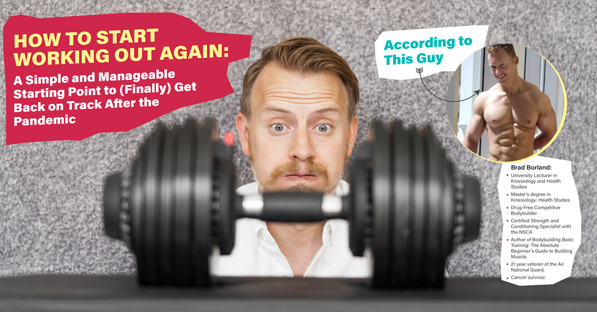 How to Start Working Out Again: A Simple and Manageable Starting Point to (Finally) Get Back on Track After the Pandemic