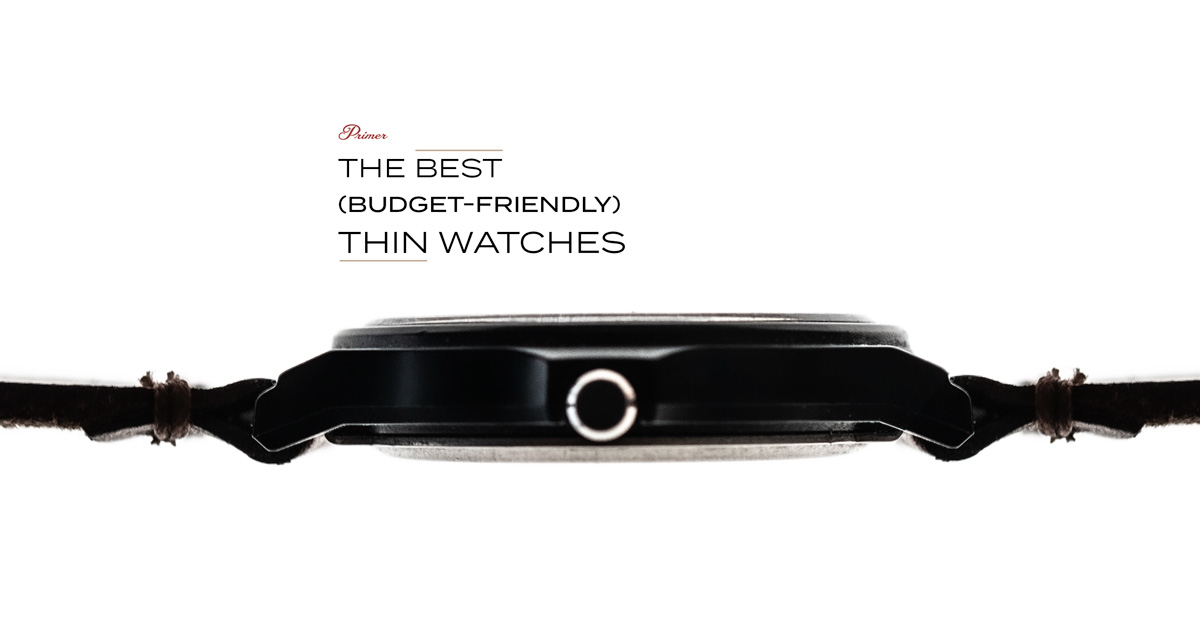 The Best Budget-Friendly Thin Watches To Upgrade Your Wrist Game