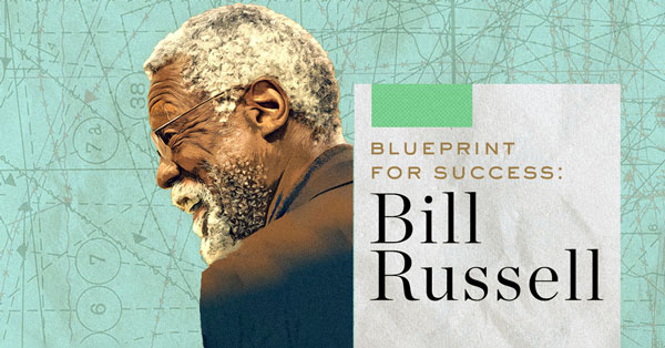 Blueprint for Success: Bill Russell